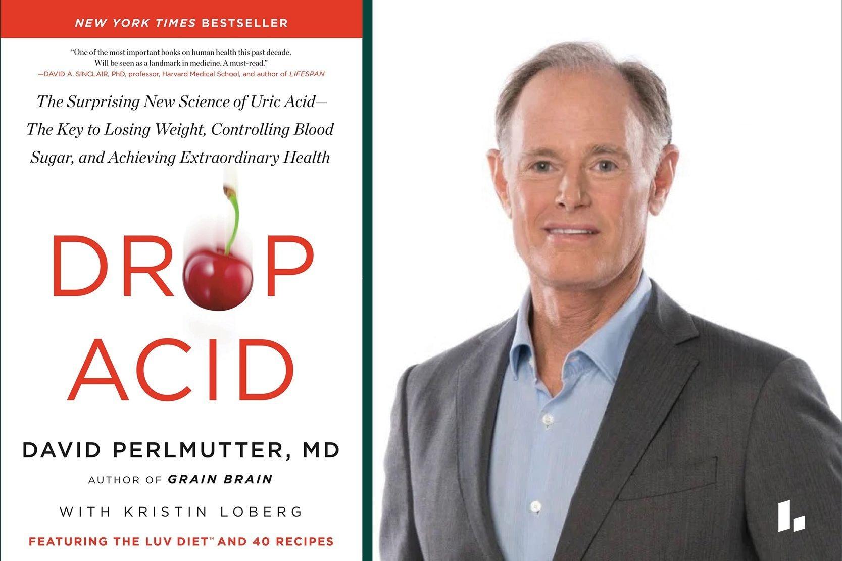 Dr. David Perlmutter, author of the new book Drop Acid, on why humans don’t need to eat sugar and the dangers of uric acid in our modern diet.